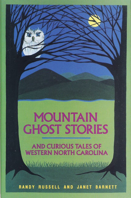 Book cover image for Mountain Ghost Stories and Curious Tales of Western North Carolina ISBN: 9781949467987