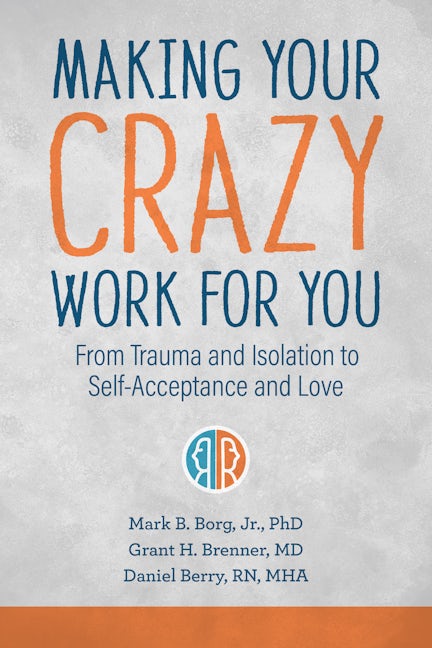 Book cover image for Making Your Crazy Work for You ISBN: 9781949481532