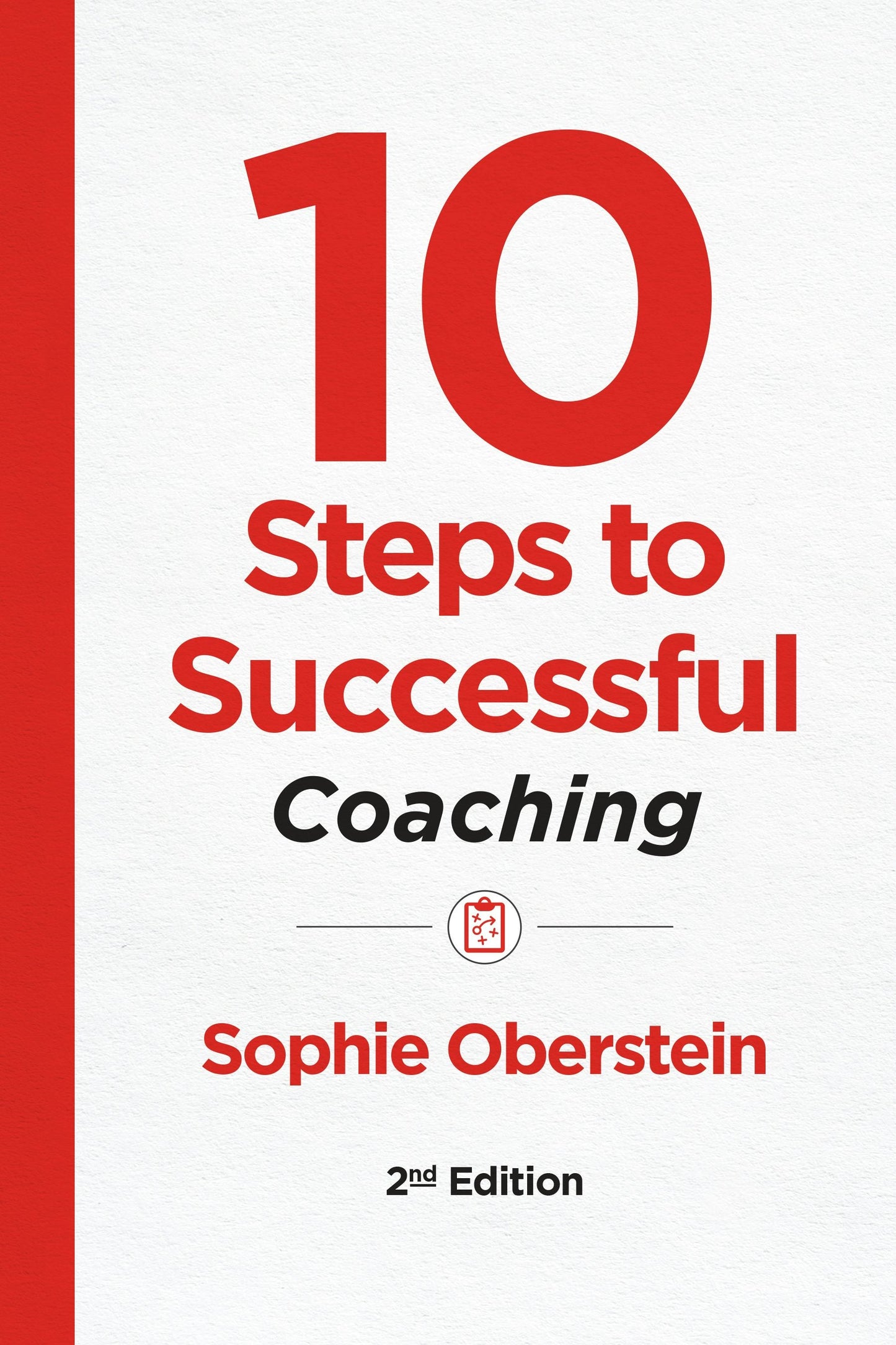 Book cover image for 10 Steps to Successful Coaching, 2nd Edition ISBN: 9781950496211