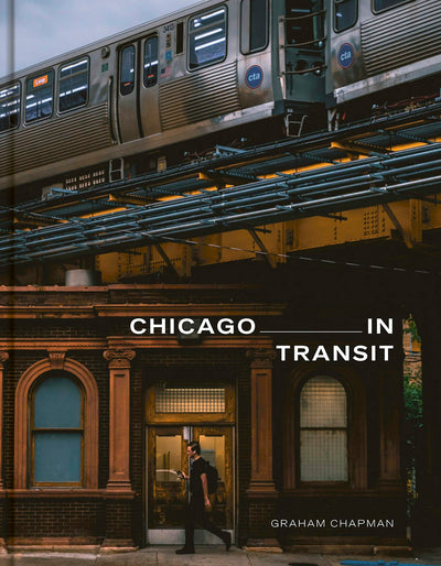 Cover image for Chicago in Transit, isbn: 9781951963552