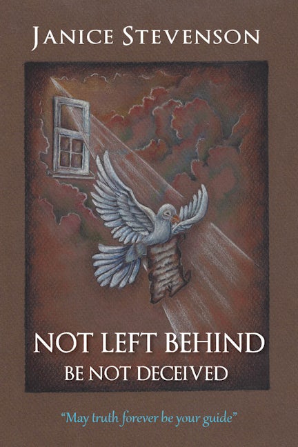 Book cover image for Not Left Behind - Be Not Deceived ISBN: 9781952025372