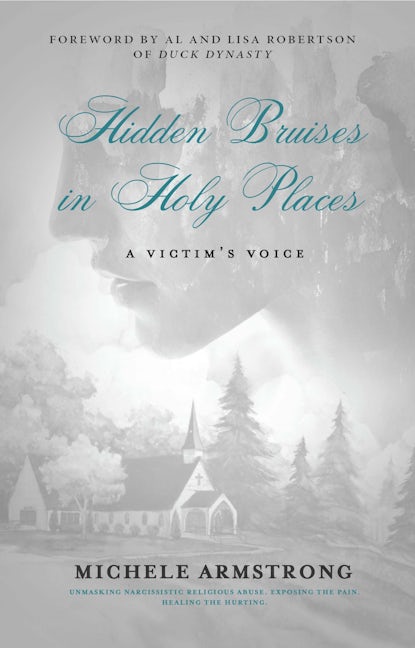 Hidden Bruises in Holy Places: A Victim’s Voice