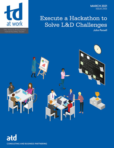 Cover image for Execute a Hackathon to Solve L&D Challenges, isbn: 9781952157806