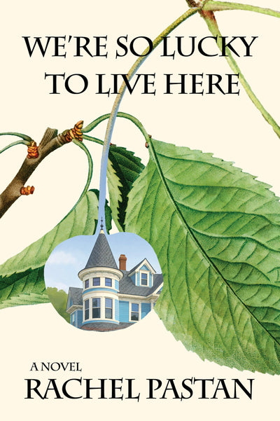 Cover image for We're So Lucky to Live Here, isbn: 9781953002778