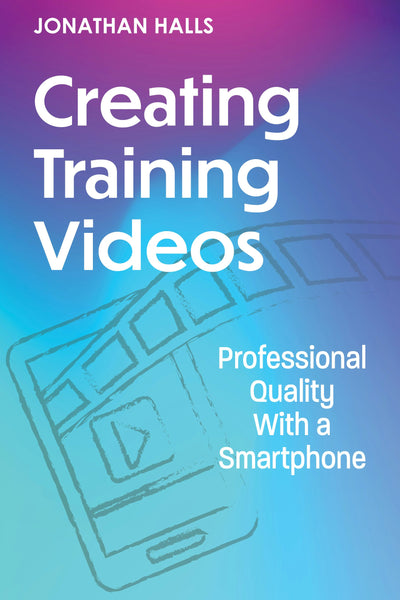 Cover image for Creating Training Videos, isbn: 9781953946966