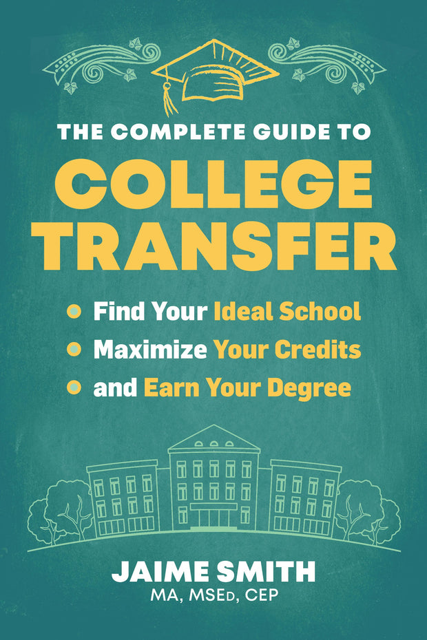 Cover image for The Complete Guide to College Transfer, isbn: 9781955831000