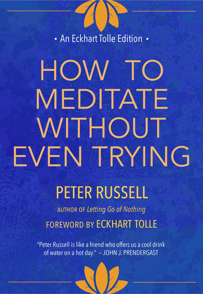 Cover image for How to Meditate Without Even Trying, isbn: 9781955831192