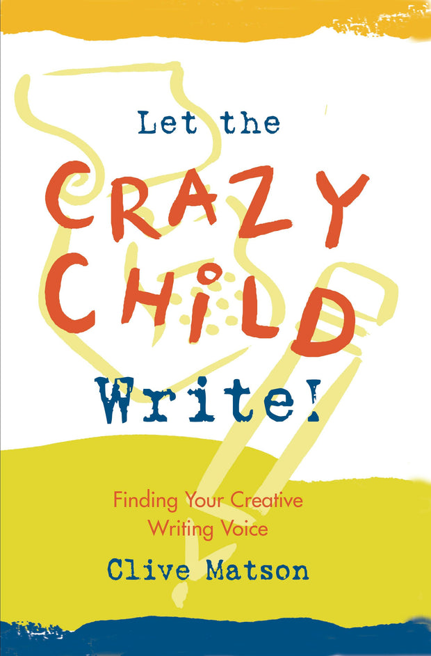 Cover image for Let the Crazy Child Write!, isbn: 9781955831512