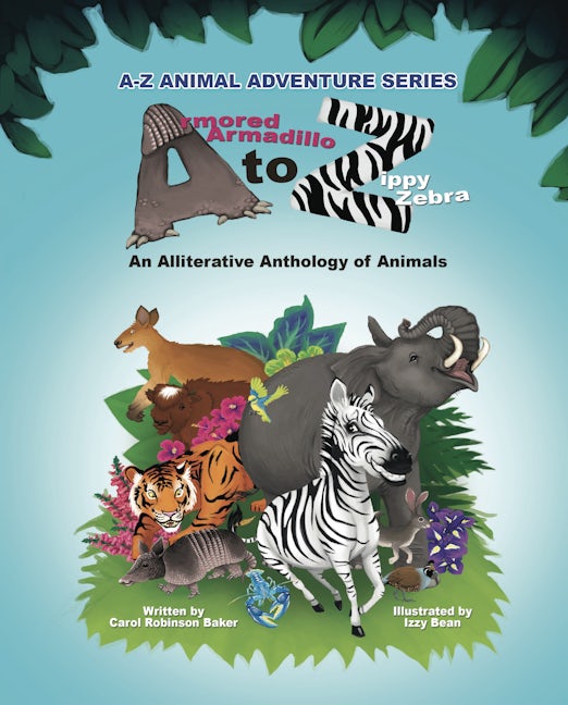 Book cover image for Armored Armadillo to Zippy Zebra ISBN: 9781956370485