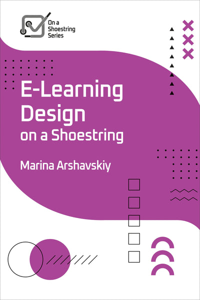 Cover image for E-Learning Design on a Shoestring, isbn: 9781957157368