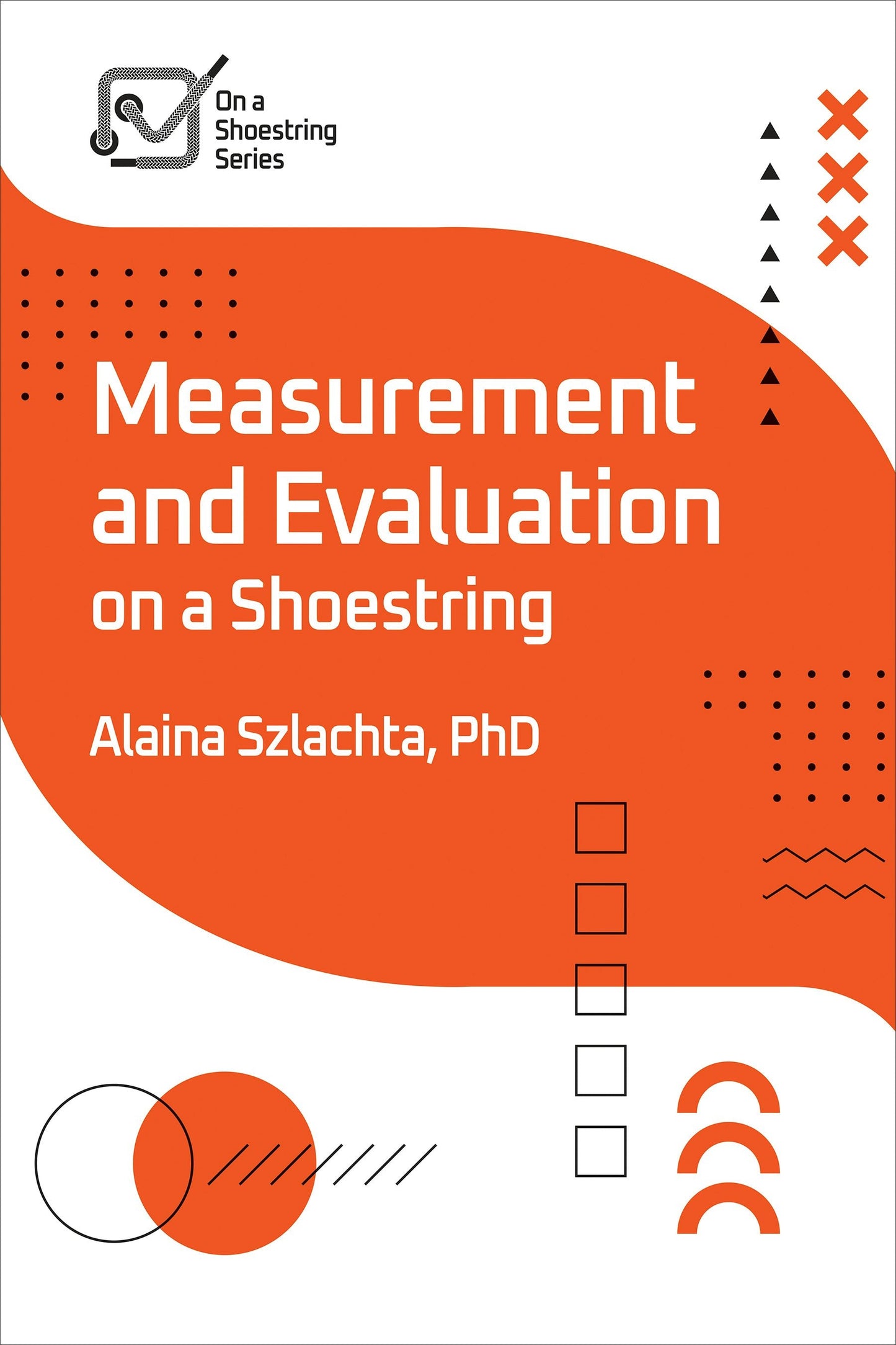 Book cover image for Measurement and Evaluation on a Shoestring  ISBN: 9781957157726
