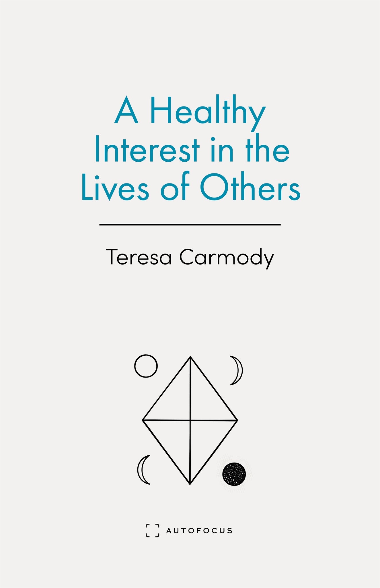 Cover image for A Healthy Interest in the Lives of Others ISBN 9781957392349