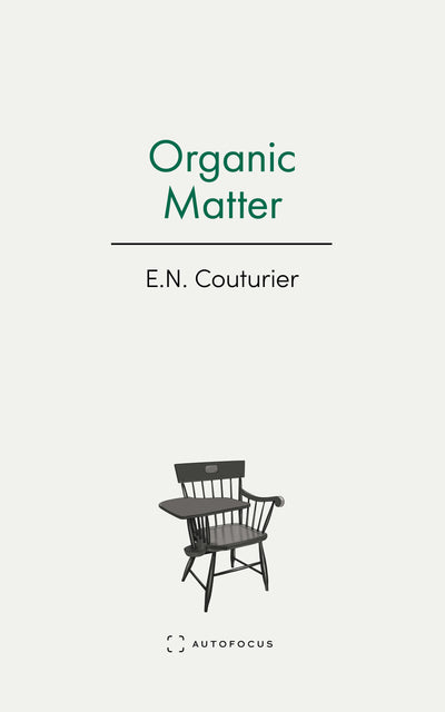 Cover image for Organic Matter, isbn: 9781957392387