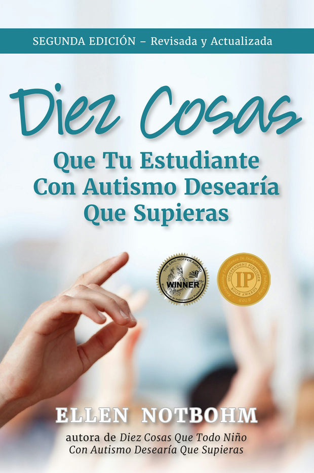 Cover image for Diez cosas que tu estudiante con autismo desearía que supieras / Ten Things Your Student with Autism Wishes You Knew, isbn: 9781957984018