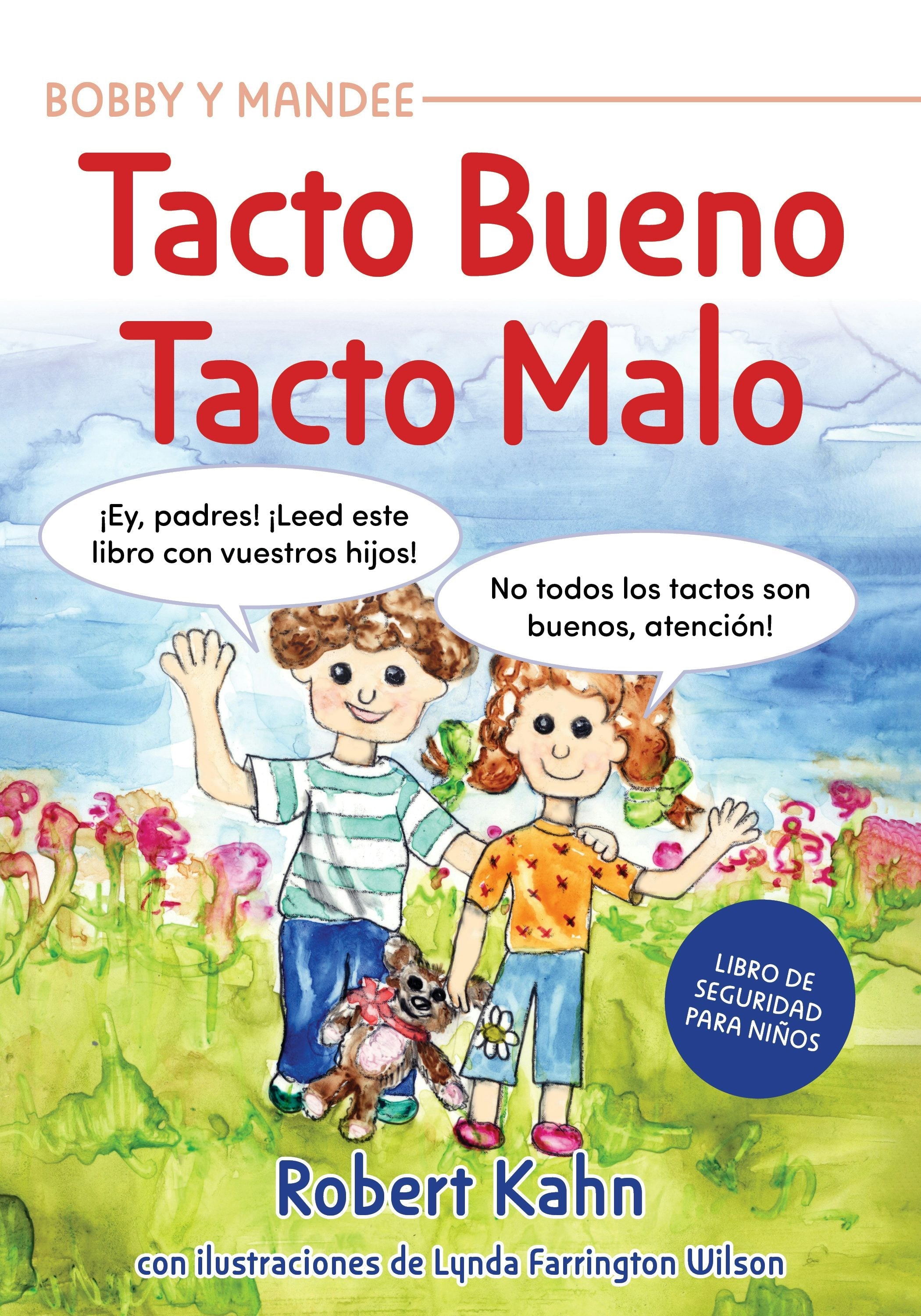 Book cover image for Bobby y Mandee's Tacto Bueno, Tacto Malo / Bobby and Mandee's Good Touch, Bad Touch ISBN: 9781957984155