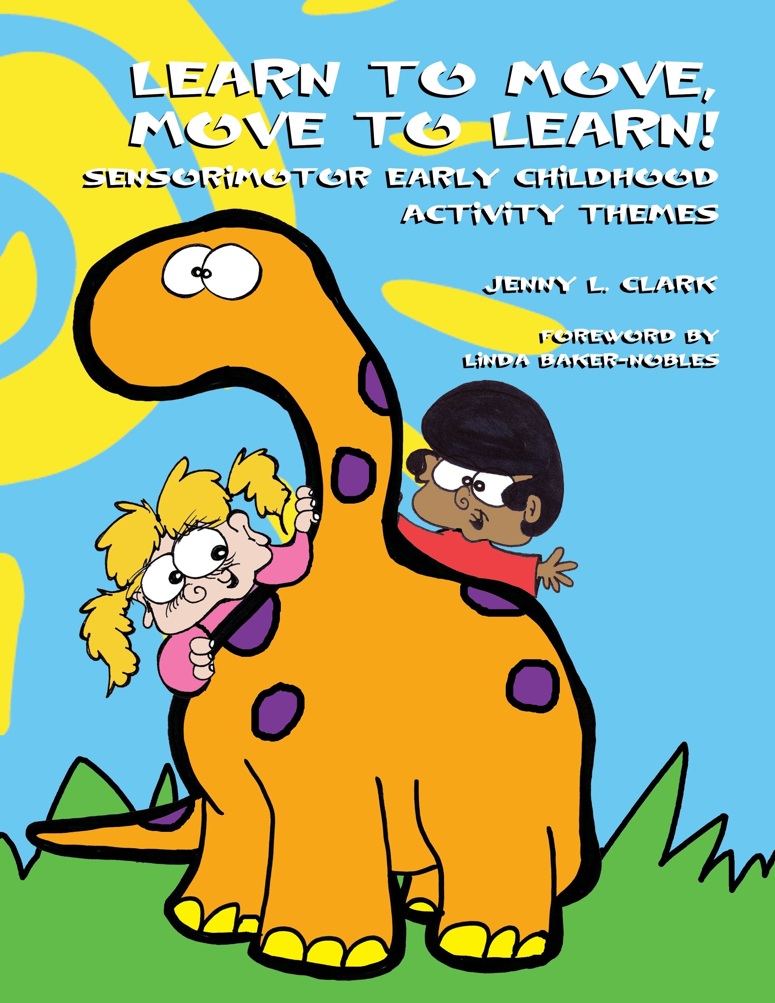 Book cover image for Learn to Move, Move to Learn! ISBN: 9781957984407
