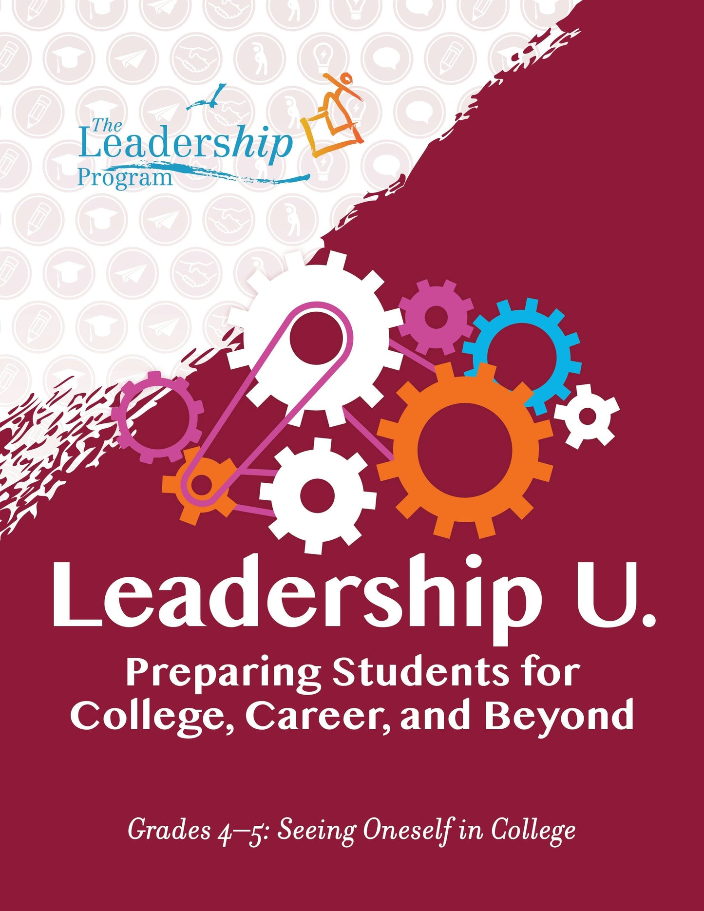 Book cover image for Leadership U.: Preparing Students for College, Career, and Beyond ISBN: 9781959411116