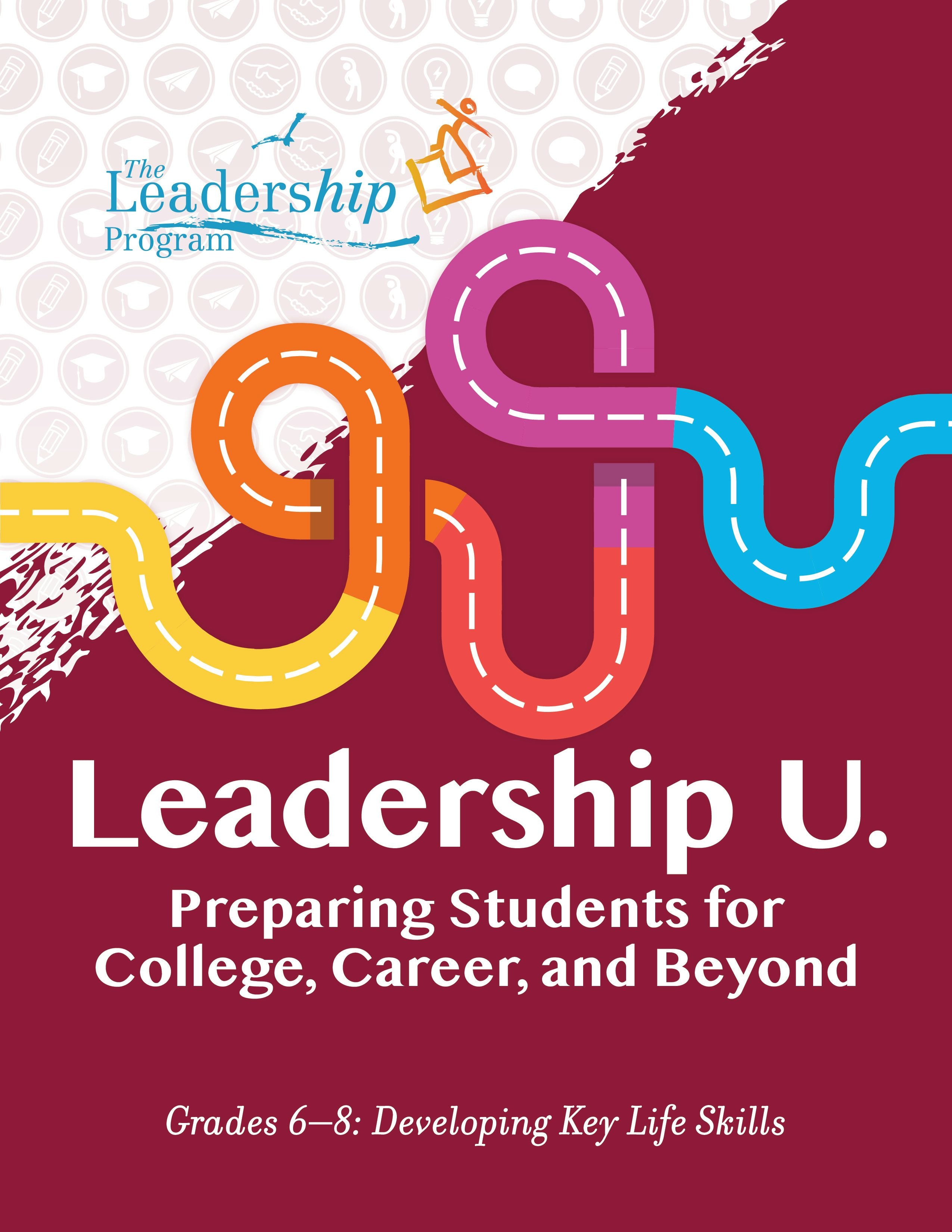 Book cover image for Leadership U.: Preparing Students for College, Career, and Beyond ISBN: 9781959411123
