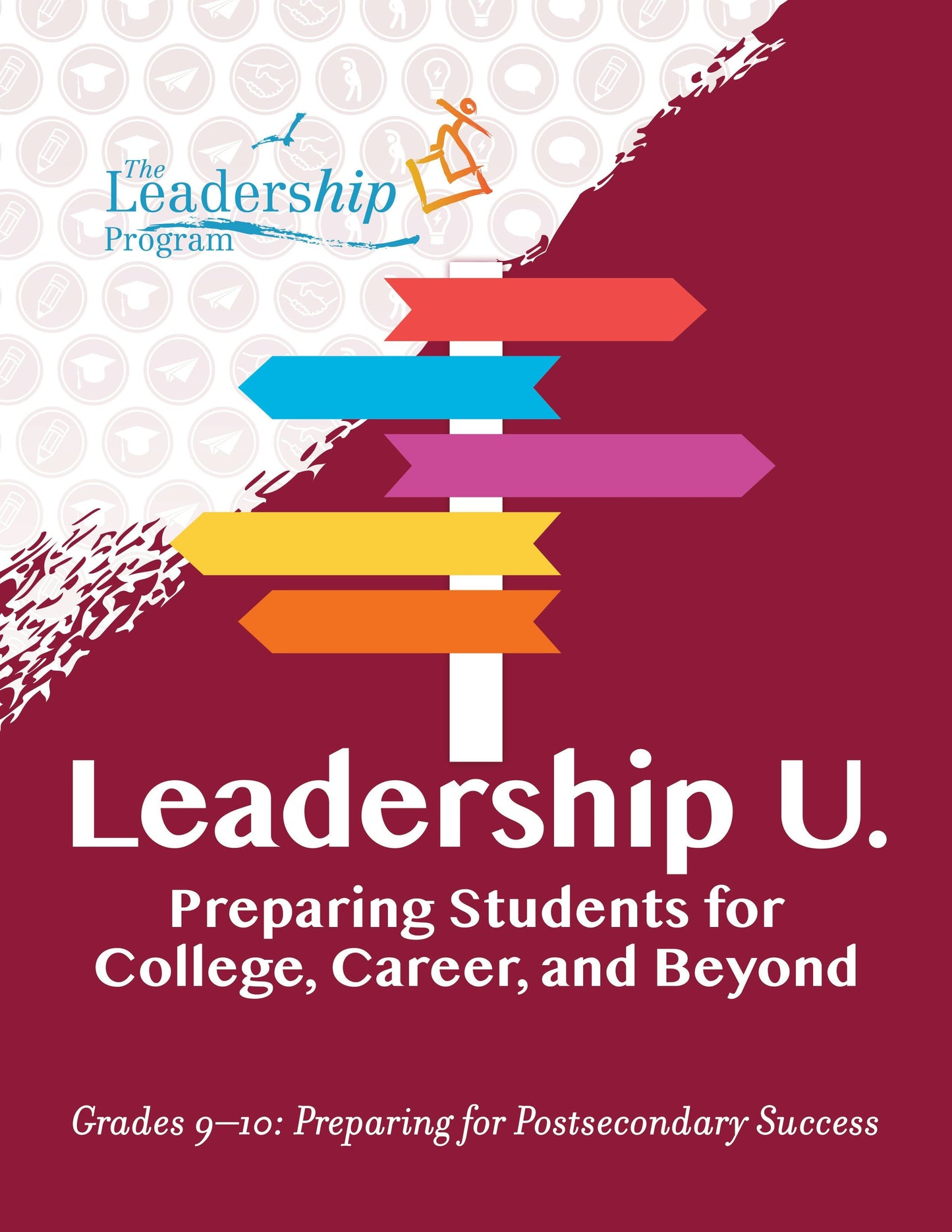 Book cover image for Leadership U.: Preparing Students for College, Career, and Beyond ISBN: 9781959411130