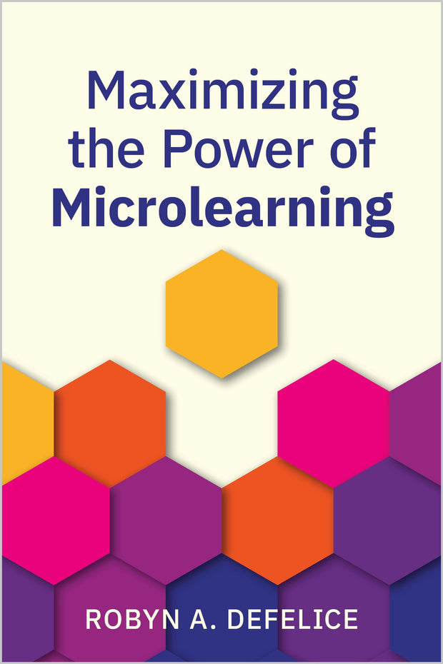 Cover image for Maximizing the Power of Microlearning, isbn: 9781960231567