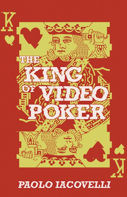 Book cover image for The King of Video Poker ISBN: 9781960988089
