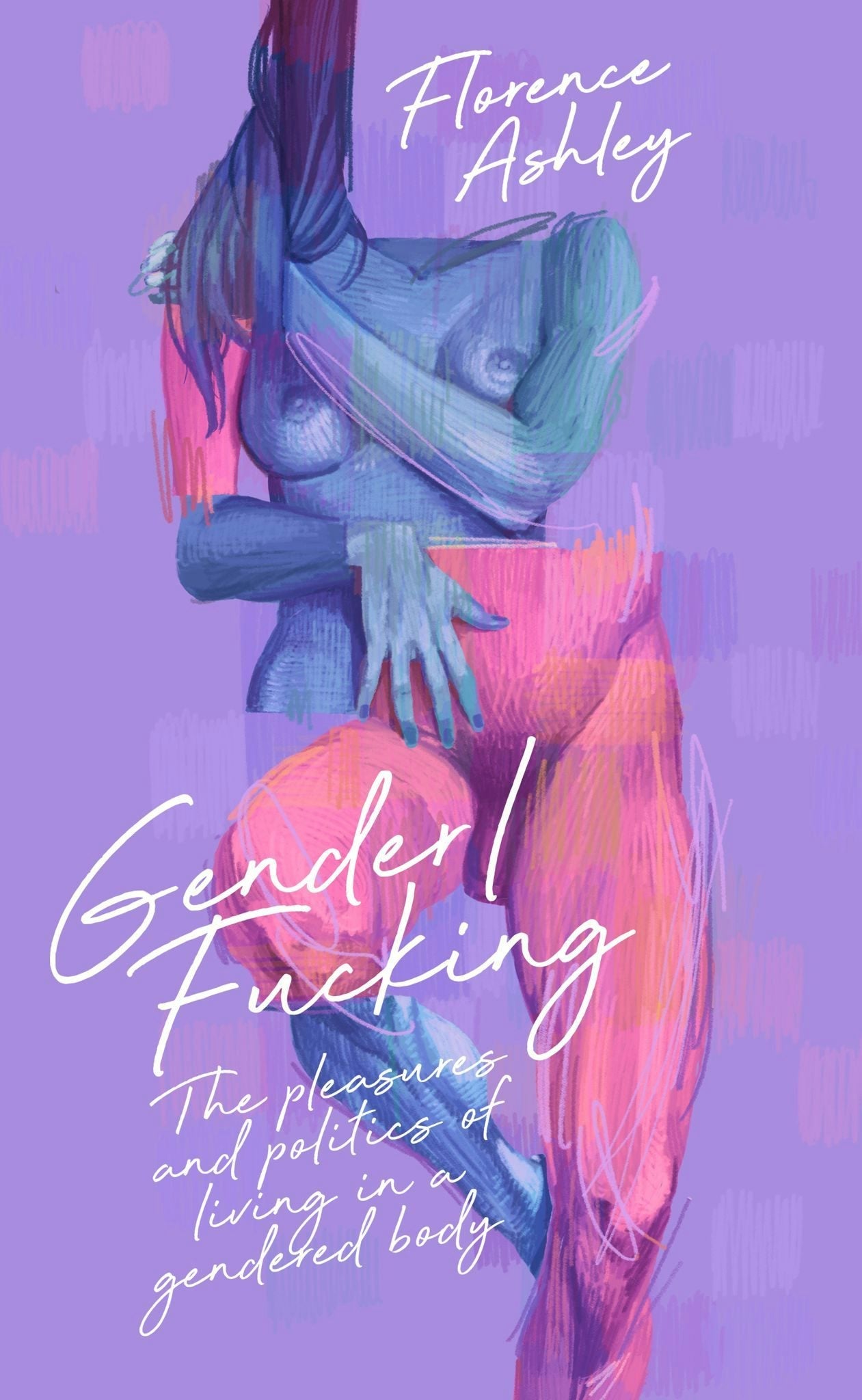 Book cover image for Gender/Fucking: The Pleasures and Politics of Living in a Gendered Body ISBN: 9781960988430