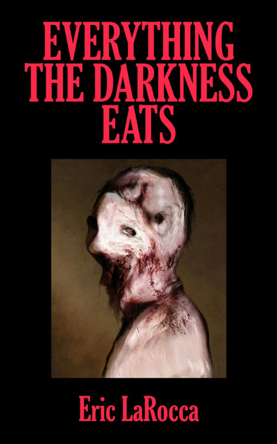 Cover image for Everything the Darkness Eats, isbn: 9781960988713