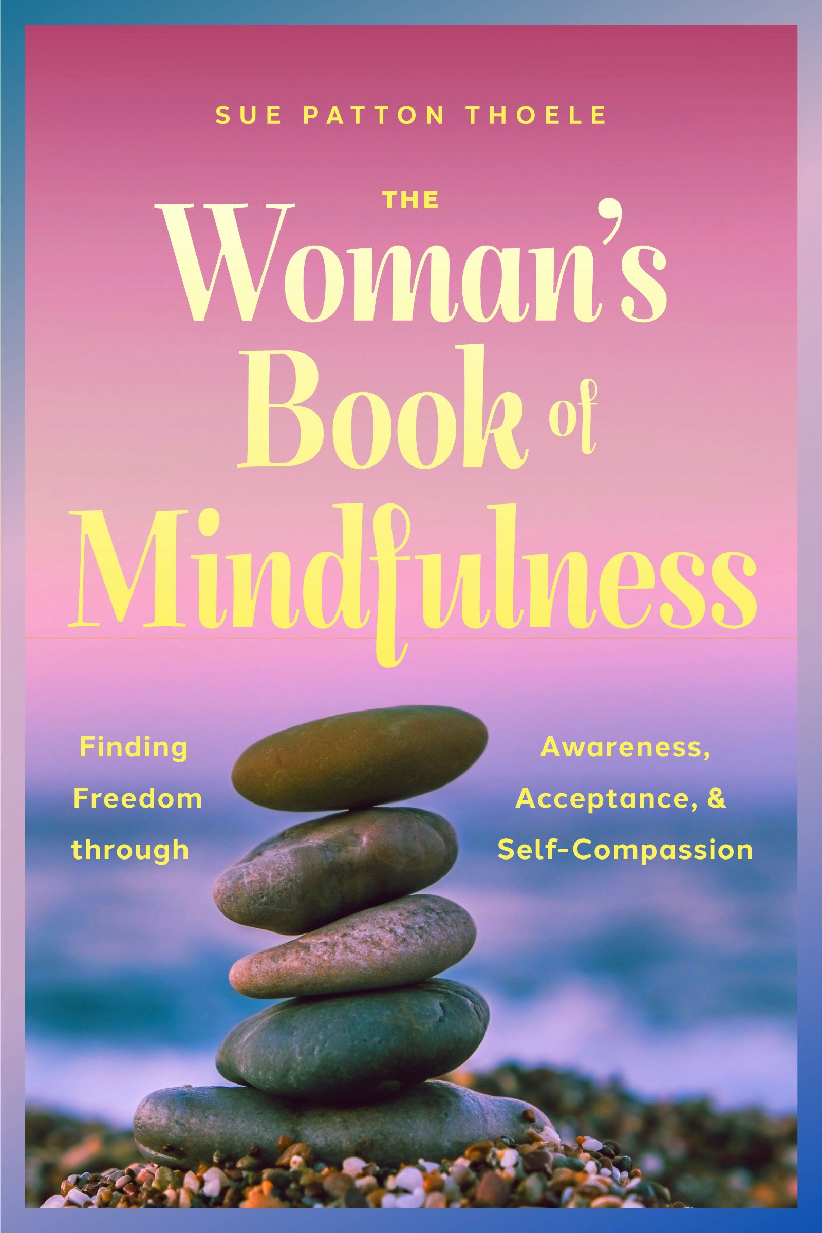 Book cover image for The Woman's Book of Mindfulness ISBN: 9781963667493