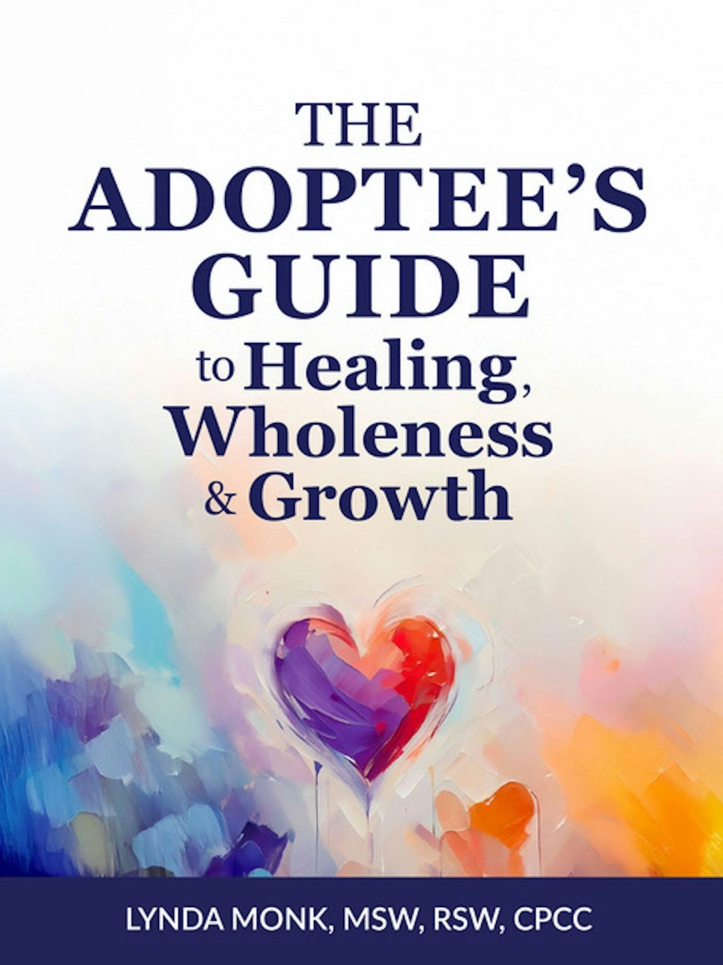Book cover image for The Adoptee’s Guide to Healing, Wholeness & Growth ISBN: 9781963667714