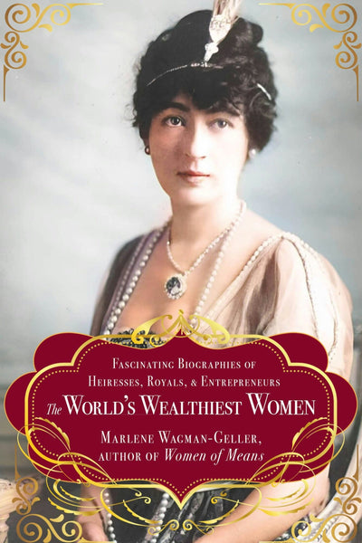 Cover image for The World's Wealthiest Women, isbn: 9781963667776