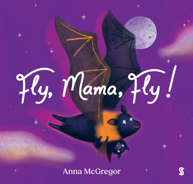 Cover image for Fly, Mama, Fly!, isbn: 9781964992143
