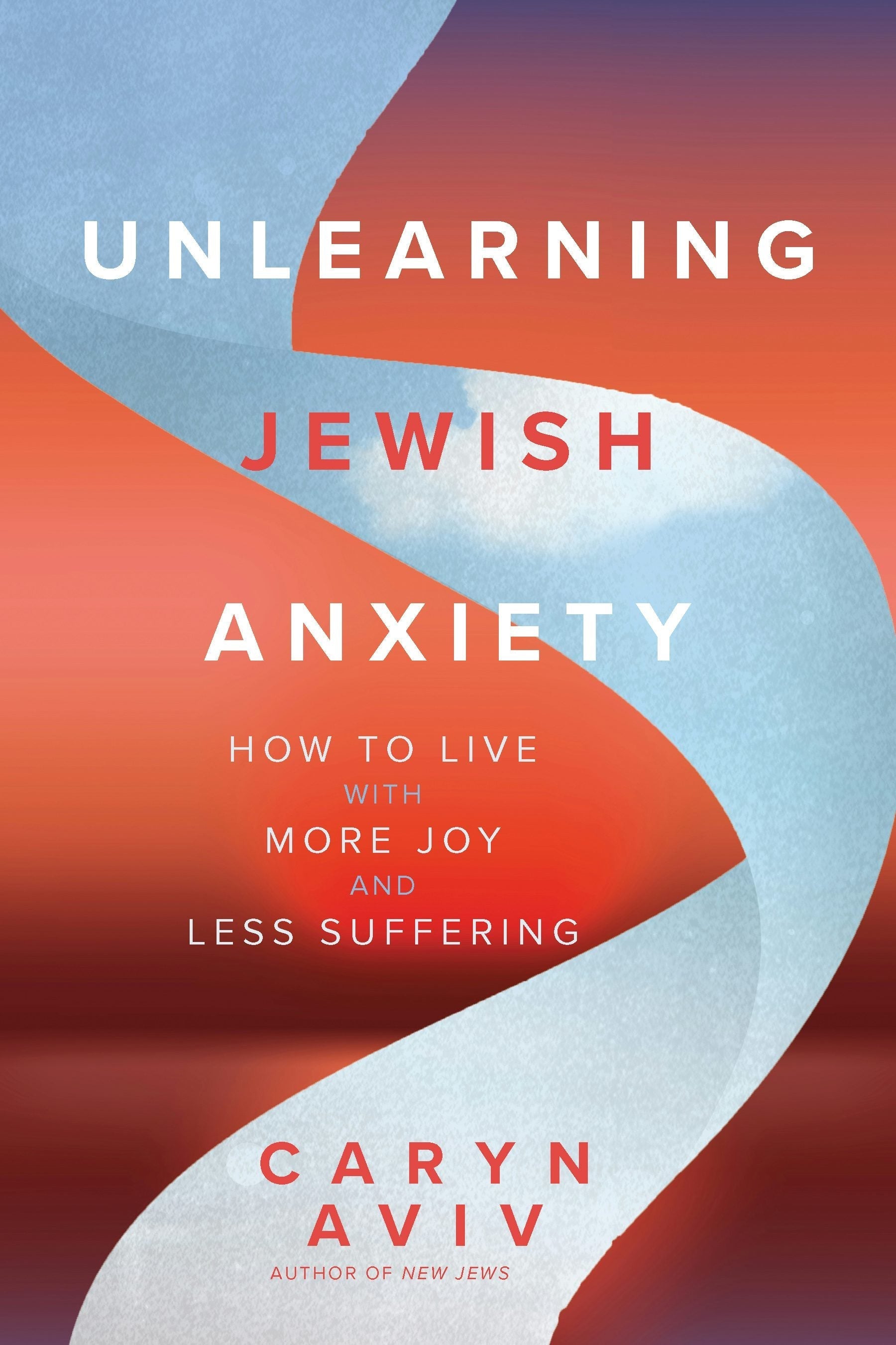 Cover image for Unlearning Jewish Anxiety ISBN 9781966608127