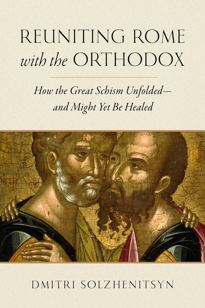 Cover image for Reuniting Rome with the Orthodox, isbn: 9781967613236
