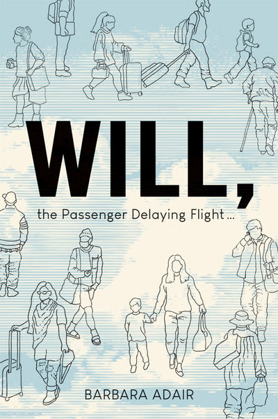 Cover image for Will, the Passenger Delaying Flight, isbn: 9781967673513