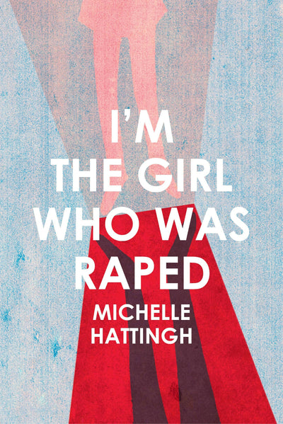 Cover image for I'm the Girl Who Was Raped, isbn: 9781967673544
