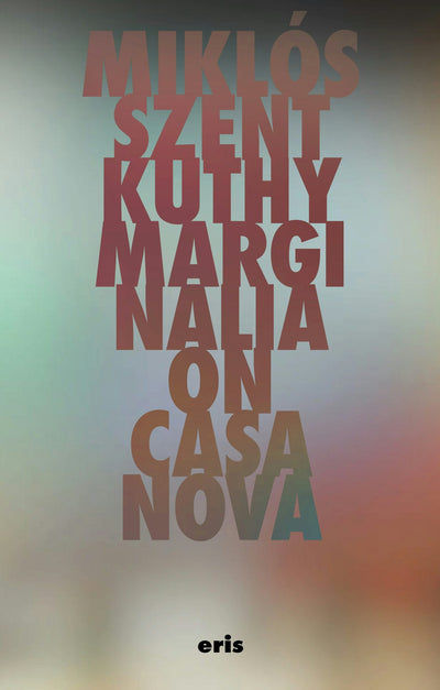 Cover image for Marginalia On Casanova, isbn: 9781967751273