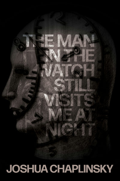 Cover image for The Man in the Watch Still Visits Me at Night, isbn: 9781968043261