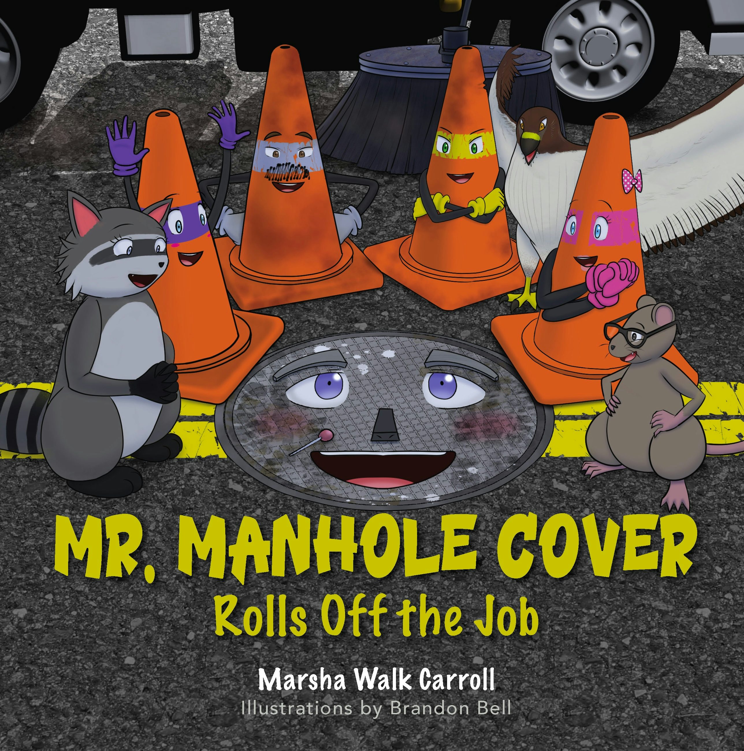 Book cover image for Mr. Manhole Cover Rolls Off the Job ISBN: 9781968127008