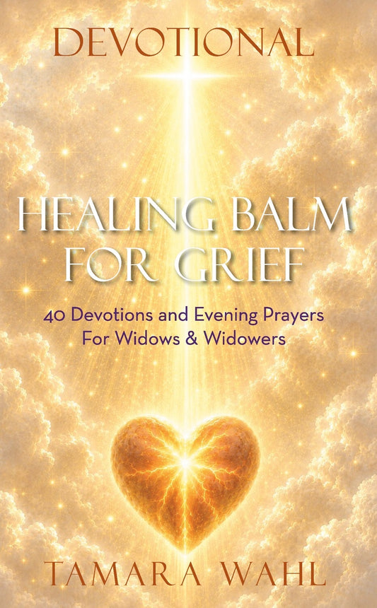 Healing Balm for Grief (Devotional)