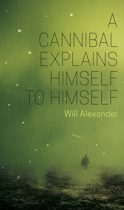 Cover image for A Cannibal Explains Himself To Himself, isbn: 9781988979281