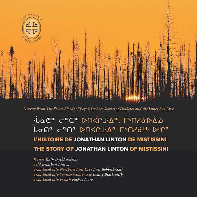 Book cover image for Chaanithin lintin utipaachimuwin mistisiniihch uhchiiu / Chaanathan lintan utipaachimuwin, mistisiniiuiinuu / L'histoire de Jonathan Linton de Mistissini ISBN: 9781989796023