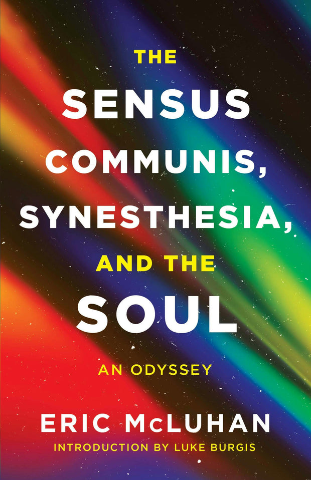 Cover image for The Sensus Communis, Synesthesia, and the Soul, isbn: 9781998336067