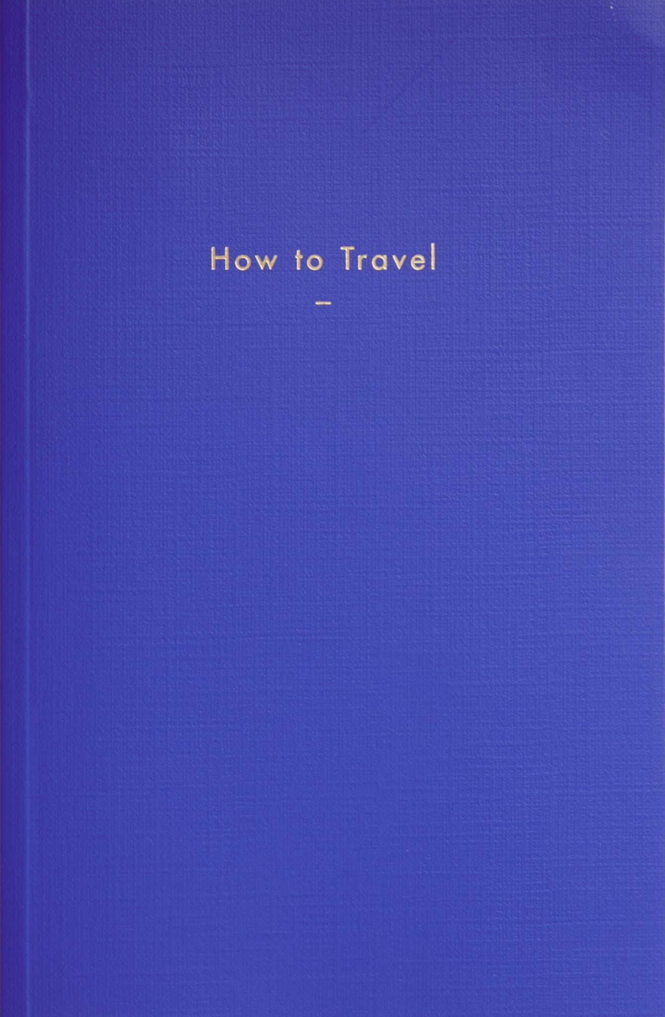 Cover image for How to Travel ISBN 9781999917968