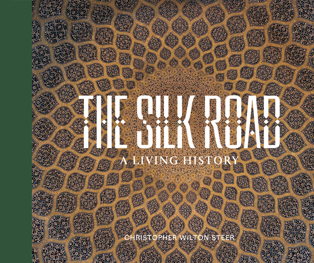 The Silk Road: A Living History