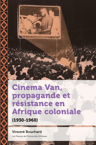 Cinema Van, propagande et résistance en Afrique coloniale