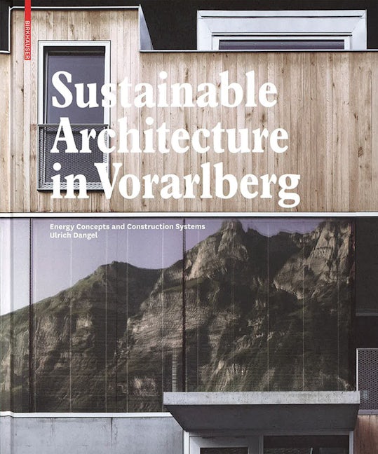 Book cover image for Sustainable Architecture in Vorarlberg ISBN: 9783034601191
