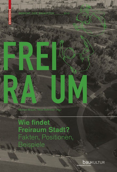 Wie findet Freiraum Stadt?