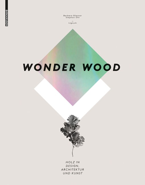 Book cover image for Wonder Wood ISBN: 9783034606738
