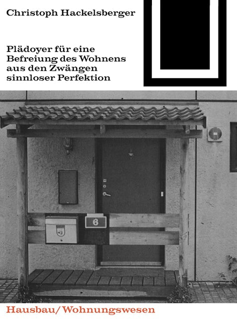 Book cover image for Plädoyer für eine Befreiung des Wohnens aus den Zwängen sinnloser Perfektion ISBN: 9783035600759