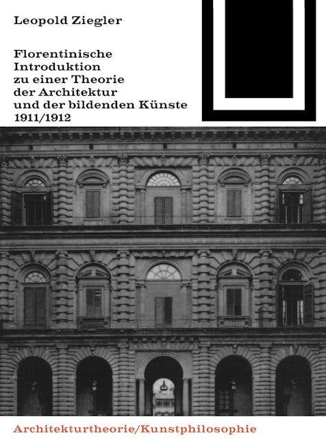 Book cover image for Florentinische Introduktion zu einer Theorie der Architektur und der bildenden Künste (1911/1912) ISBN: 9783035601220